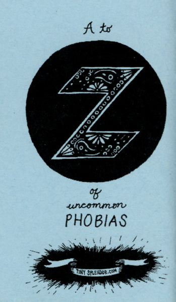 A-Z of Uncommon Phobias