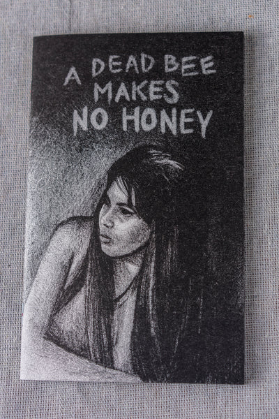 A Dead Bee Makes No Honey by Sanaa Khan