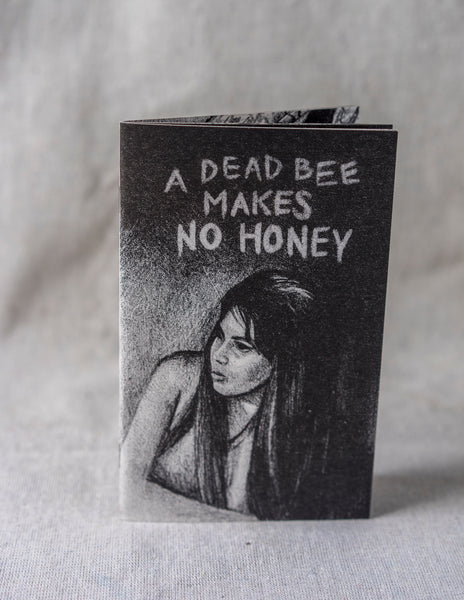 A Dead Bee Makes No Honey by Sanaa Khan
